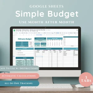 A Google Sheets Simple Budget spreadsheet displayed on a desktop computer screen featuring monthly tracking tabs. Text overlays highlight features like automatic calculations and easy-to-use instructions for digital planning.
